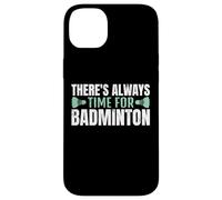 There's Always Time For Badminton Jugador Bádminton Carcasa para iPhone 14 Plus