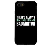 There's Always Time For Badminton Jugador Bádminton Carcasa para iPhone SE (2020) / 7/8