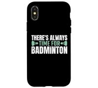 There's Always Time For Badminton Jugador Bádminton Carcasa para iPhone X/XS