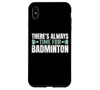 There's Always Time For Badminton Jugador Bádminton Carcasa para iPhone XS MAX