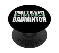 There's Always Time For Badminton Jugador Bádminton PopSockets PopGrip Adhesivo