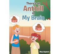 There's an Anthill in My Brain