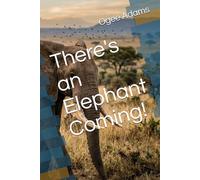 There's an Elephant Coming!