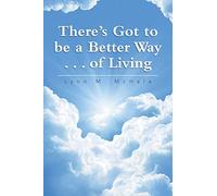 There's Got to be a Better Way . . . of Living