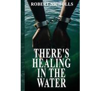 There's Healing in the Water