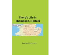 There's Life in Thompson, Norfolk