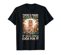 There's Magic in Every Step if You Only Look I Fairy Fantasy Camiseta