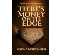 There's Money on the Edge: A Spud Dempsey & Eddie Stump Mystery (Series Book #4)