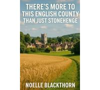 There's More To This English County Than Just Stonehenge
