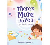 There's More to You: A Story about Self-Acceptance