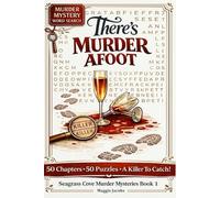 There's Murder Afoot: A Cozy Murder Mystery Word Search Puzzle Book - 50 Cozy Chapters - 50 Puzzles To Solve, Hidden Clues To Catch The Killer! (A Seagrass Cove Cozy Murder Mystery Word Search)