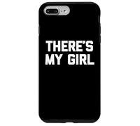 There's My Girl - Divertido Dicho sarcástico Lindo y Genial Novedad Carcasa para iPhone 7 Plus/8 Plus