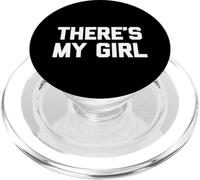 There's My Girl - Divertido Dicho sarcástico Lindo y Genial Novedad PopSockets PopGrip para MagSafe