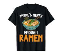 Theres Never Enough Ramen Japanese Fideos Bowl Lover Camiseta