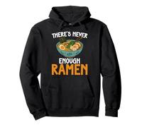 Theres Never Enough Ramen Japanese Fideos Bowl Lover Sudadera con Capucha