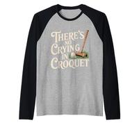 There's No Crying In Croquet Partido Deportivo de césped - Camiseta Manga Raglan