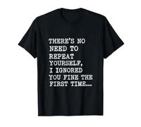 There's NO Need TO Repeat Sarcasmo Divertido Frase ironía Camiseta