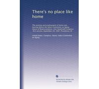 There's no place like home: The promise and predicament of home care : hearing before the Select Committee on Aging, House of Representatives, One ... session, September 28, 1987, Providence, RI