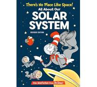 There's No Place Like Space! All About Our Solar System (The Cat in the Hat's Learning Library)