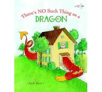 There's No Such Thing as a Dragon