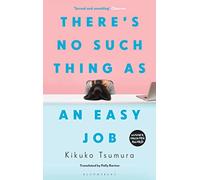 There's No Such Thing as an Easy Job: Kikuko Tsumura