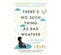 Theres No Such Thing As Bad Weather