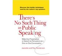 Theres No Such Thing As Public Speaking (ebook)