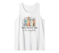 There's No Such Thing as Too Many Books Bookish Book Lover Camiseta sin Mangas