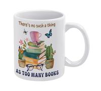 There's No Such Thing As Too Many Books - Taza de café de cerámica blanca de 325 ml, taza de té impresa de doble cara con mango ergonómico en C, vasos de porcelana con fondo grueso para el hogar
