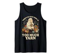 There's No Such Thing As Too Much Yarn Camiseta sin Mangas