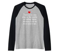 Theres Noone Else in The World I'D Rather Have Snoring Funny Camiseta Manga Raglan