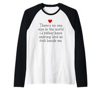 Theres Noone Else in The World ID Rather Have Snoring Funny Camiseta Manga Raglan