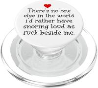Theres Noone Else in The World ID Rather Have Snoring Funny PopSockets PopGrip para MagSafe