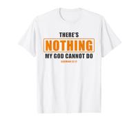 There's Nothing My God Cannot Do - Jeremiah 32:17 Bible Camiseta gráfica económica