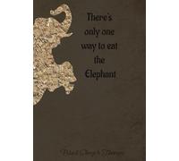 There's only one way to eat the Elephant: A solution focused journal to help make things more bite sized.