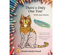 There's Only One You with Aunt Kitten Coloring Book Version (The Aunt Kitten Series)