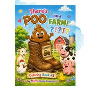 There's Poo On A Farm!!: Coloring Book #3 The Places Poo Goes!