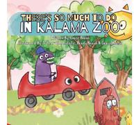 There's So Much to Do in Kalama Zoo (Brady & Grace Braun's Children's Book Series)