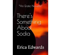 There's Something About Sodia