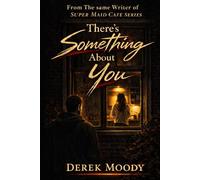 There's Something About You