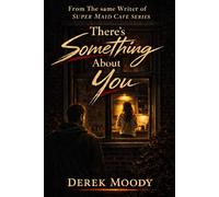 There's Something About You