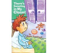 There's Something in My Closet