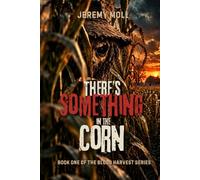 There's Something in the Corn: Book One of The Blood Harvest Series