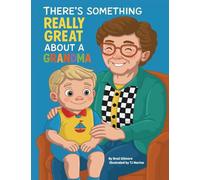 There's Something Really Great About a Grandma