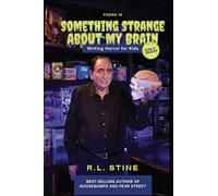 There's Something Strange about My Brain: Writing Horror for Kids