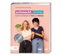 Theresa Knipsch Schmeckt. Immer.: Kochen und backen mit Zora und The (Tapa dura)