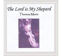 Theresa Marie - The Lord Is My Shepard