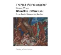 Theresa the Philosopher & The Carmelite Extern Nun: Two Libertine Novels from 18th-Century France