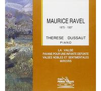 Therese Dussaut - Ravel: La Valse Miroir Pavane Pour....