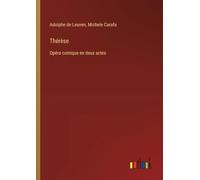 Thérèse: Opéra comique en deux actes